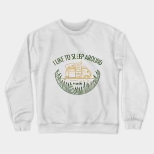 I Like to Sleep Around Crewneck Sweatshirt